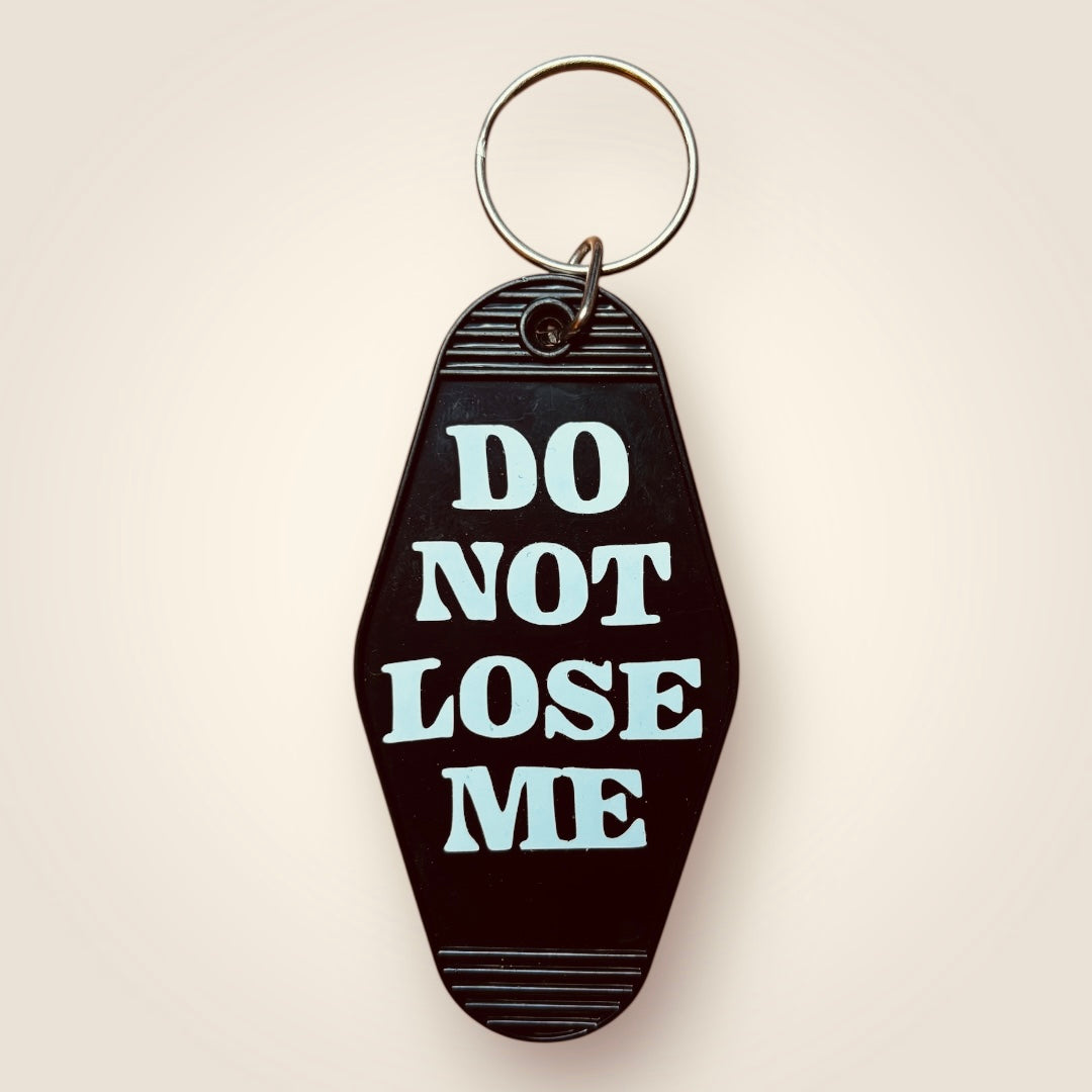 Do not lose me