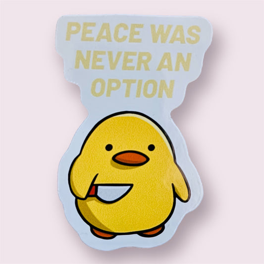 Peace was never an option