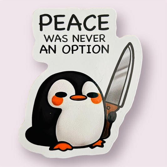Peace was never an option