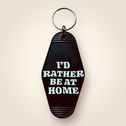 I'd rather be at home